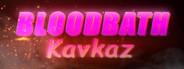 Bloodbath Kavkaz