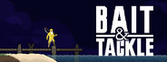 Bait and Tackle