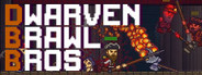 Dwarven Brawl Bros