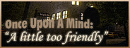 Once Upon A Mind - A Little Too Friendly