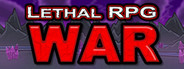 Lethal RPG: War