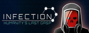 Infection: Humanity's Last Gasp