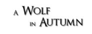 A Wolf in Autumn