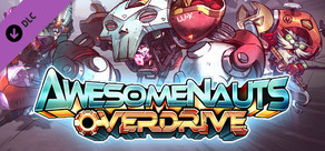 Awesomenauts: Overdrive Expansion