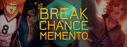 Break Chance Memento