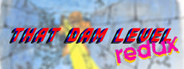 That Dam Level redux