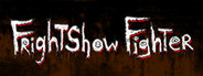 FrightShow Fighter