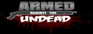 Armed Against the Undead
