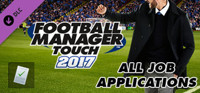 Football Manager Touch 2017 - All Job Applications