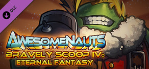 Awesomenauts - Bravely Scoop IV: Eternal Fantasy Skin