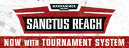 Warhammer 40,000: Sanctus Reach