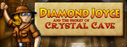 Diamond Joyce and the Secrets of Crystal Cave