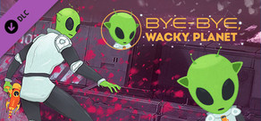 Bye-Bye, Wacky Planet - Soundtrack