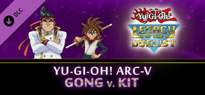 Yu-Gi-Oh! ARC-V Gong v. Kit