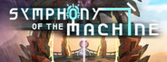 Symphony of the Machine