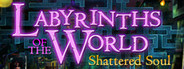 Labyrinths of the World: Shattered Soul Collector's Edition