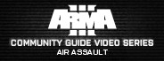 Arma 3 Community Guide Series: Air Assault