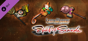 SAMURAI WARRIORS: Spirit of Sanada - Additional Weapons Set 7