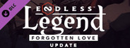 ENDLESS™ Legend - Forgotten Love Add-on