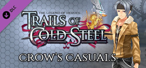 The Legend of Heroes: Trails of Cold Steel - Crow's Casuals