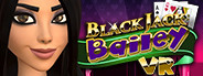 Blackjack Bailey VR
