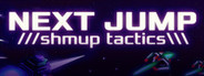 NEXT JUMP: Shmup Tactics