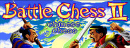 Battle Chess II: Chinese Chess