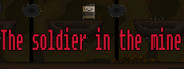 The soldier in the mine