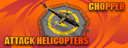 Chopper: Attack helicopters