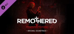 Remothered: Tormented Fathers - Original Soundtrack