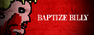 Baptize Billy