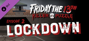 Friday the 13th: Killer Puzzle - Episode 2: Lockdown
