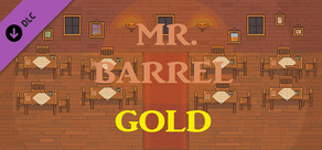 Mr. Barrel - Gold DLC