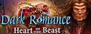 Dark Romance: Heart of the Beast Collector's Edition