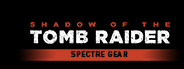 Shadow of the Tomb Raider - Spectre Gear