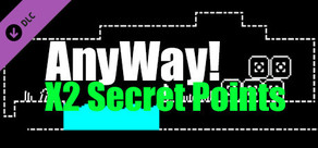AnyWay! X2 Secret Points bonus!