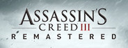 Assassin's Creed III Remastered Assassin's Creed III Remastered