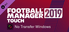 Football Manager 2019 Touch  - No Transfer Windows
