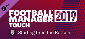 Football Manager 2019 Touch -  Starting from the Bottom Challenge
