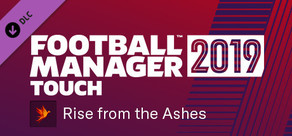 Football Manager 2019 Touch - Rise from the Ashes Challenge