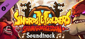 Swords and Soldiers 2 Shawarmageddon Soundtrack