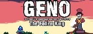 Geno The Fallen King