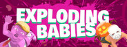Exploding Babies