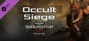 Warhammer 40,000: Inquisitor - Martyr - Occult Siege