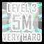 Level 3 - Very Hard - 5 Million Points