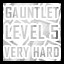 Gauntlet - Very Hard - Level 5 Completed