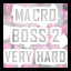 Macro - Very Hard - Rush Boss Level 2