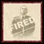 You are Fired!