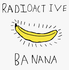 RADIOACTIVE BANANA