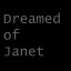 Dreamed of Janet